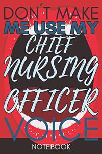 Don't Make Me Use My Chief Nursing Officer Voice