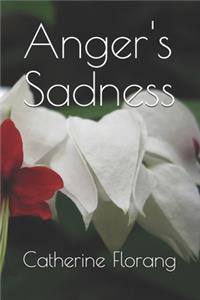 Anger's Sadness
