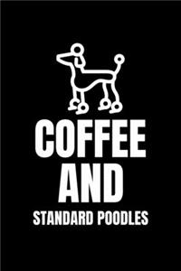 Coffee and Standard Poodles