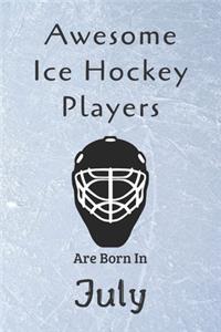 Awesome Ice Hockey Players Are Born In July