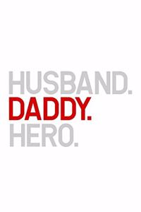 Husband. Daddy. Hero