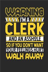 Warning I'm A Clerk And An Asshole So If You Don't Want Your Feelings Hurt Walk Away