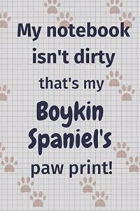 My notebook isn't dirty that's my Boykin Spaniel's paw print!