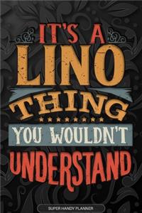 It's A Lino Thing You Wouldn't Understand