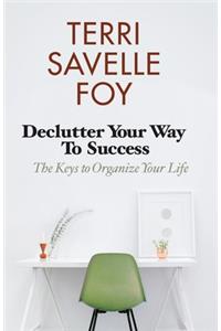 Declutter Your Way to Success