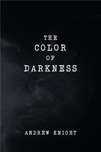 The Color of Darkness