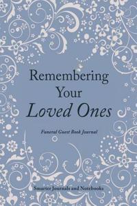 Remembering Your Loved Ones Funeral Guest Book Journal