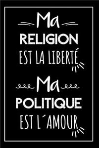 Ma Religion Est La Liberté, Ma Politique Est L´amour - Journal