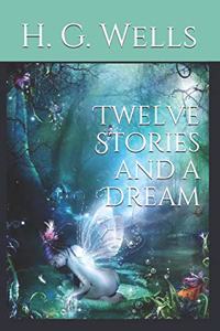 Twelve Stories and a Dream