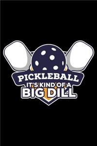 Pickleball It's Kind of a Big Dill