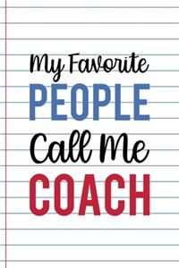 My Favorite People Call Me Coach