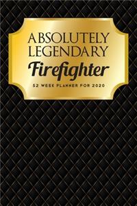 Absolutely Legendary Firefighter