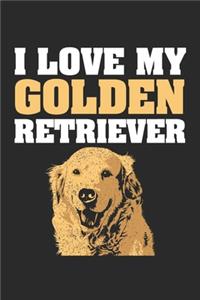 I Love My Golden Retriever: (6x9 Journal): College Ruled Lined Writing Notebook, 120 Pages