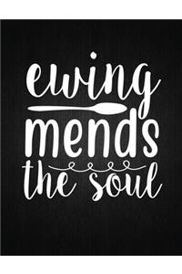 Ewing mends the soul