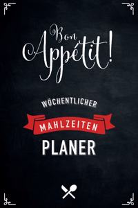 Bon Appétit! Wöchentlicher Mahlzeitenplaner