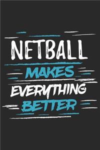 Netball Makes Everything Better