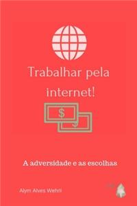 Trabalhar Pela Internet!