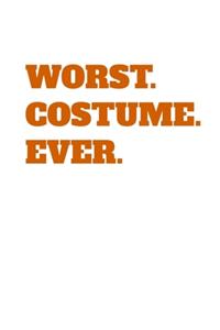 Worst Costume Ever