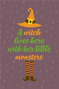 A Witch Lives Here With Her Little Monsters