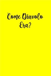 Come Diavolo Era?
