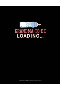 Grandma To Be Loading