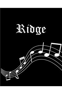 Ridge: Sheet Music Note Manuscript Notebook Paper - Personalized Custom First Name Cover - Musician Composer Instrument Composition Book - 12 Staves a Page