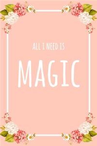 All I Need Is Magic