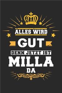 Alles wird gut denn jetzt ist Milla da