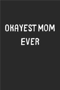 Okayest Mom Ever