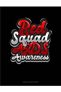 Red Squad AIDS Awareness