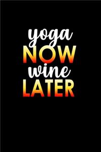 Yoga Now Wine Later
