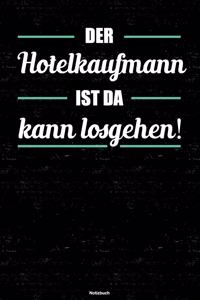 Der Hotelkaufmann ist da kann losgehen! Notizbuch