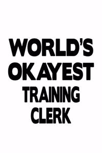 World's Okayest Training Clerk