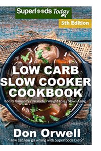 Low Carb Slow Cooker Cookbook
