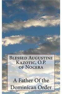 Blessed Augustine Kazotic, O.P. of Nocera