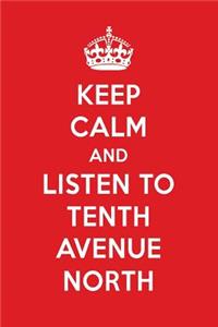 Keep Calm and Listen to Tenth Avenue North: Tenth Avenue North Designer Notebook