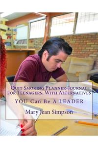 Quit Smoking Planner-Journal for Teenagers, With Alternatives