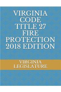 Virginia Code Title 27 Fire Protection 2018 Edition
