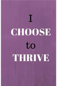 I Choose to Thrive