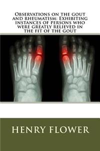 Observations on the gout and rheumatism