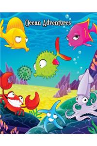 Ocean Adventures: Super Fun Coloring Books for Kids (Shark, Dolphin, Cute Fish, Turtle, Hippocampus and More!)