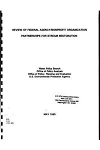 Review of Federal Agency/Nonprofit Organization Partnerships for Stream Restoration