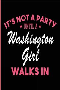 It's Not a Party Until a Washington Girl Walks In