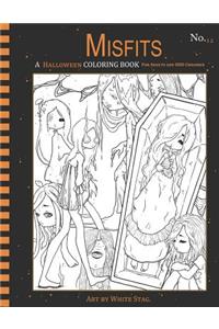 Misfits a Halloween Coloring Book for Adults and Odd Children