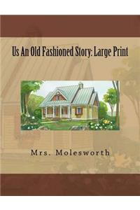 Us An Old Fashioned Story