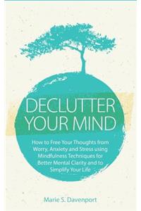 Declutter Your Mind