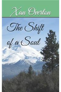 The Shift of a Soul