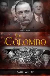Joe Colombo - The Mafia Boss