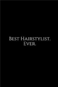 Best Hairstylist. Ever.