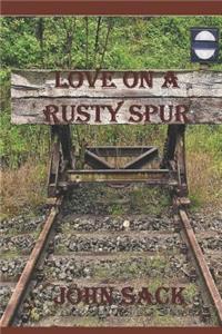 Love on a Rusty Spur